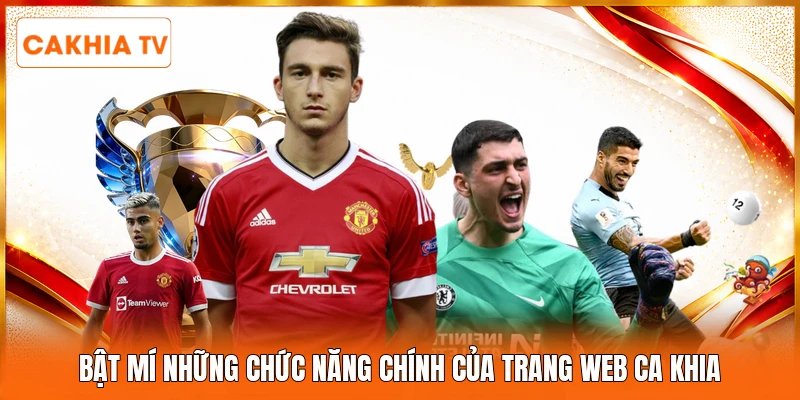 Bật mí những chức năng chính của trang web Ca Khia