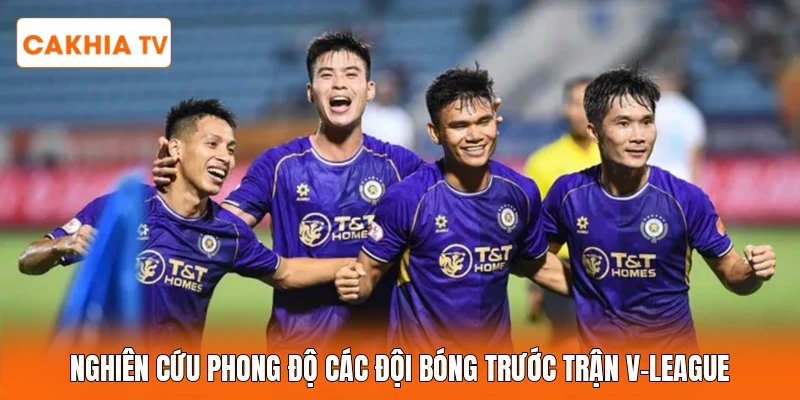 Nghiên cứu phong độ các đội bóng trước trận V-league