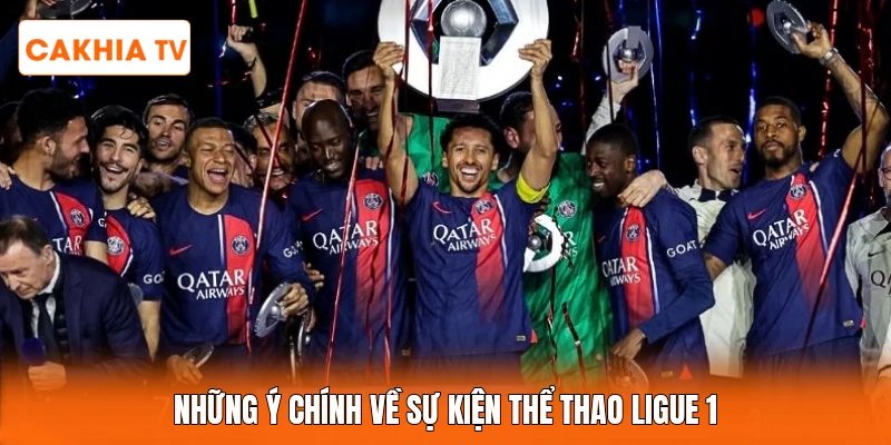 Những ý chính về sự kiện thể thao Ligue 1