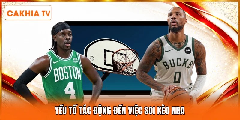 Yếu tố tác động đến việc soi kèo NBA